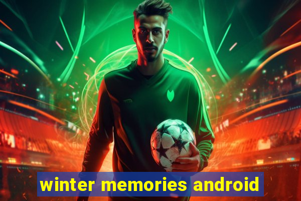 winter memories android